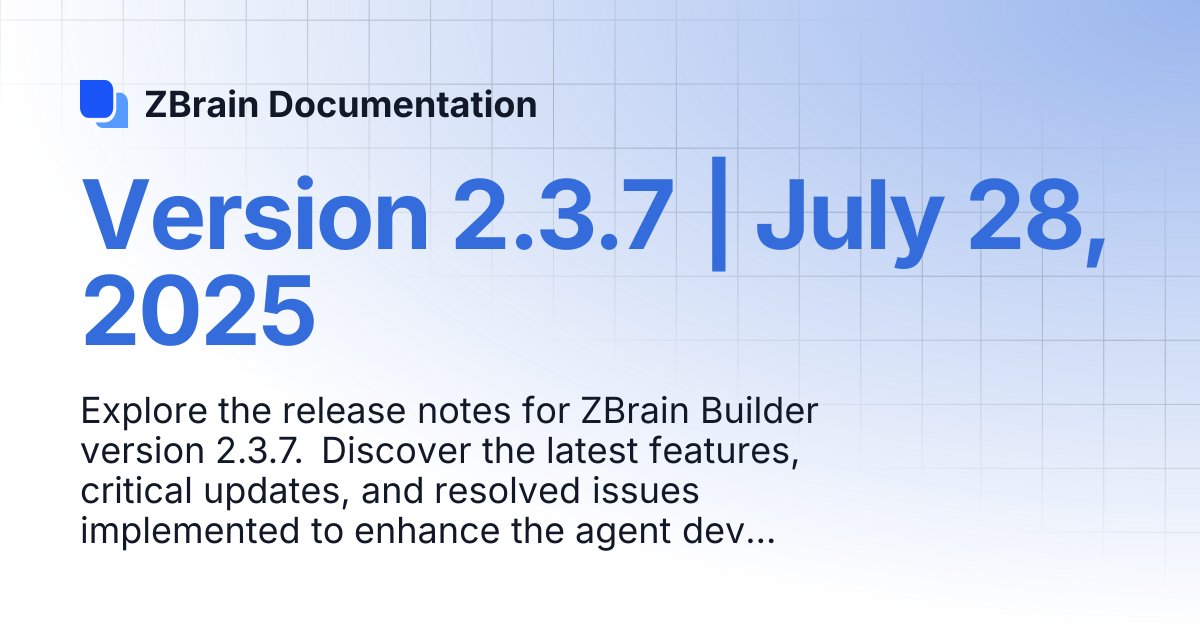 Version 2.3.7 | July 28, 2025 | ZBrain Documentation