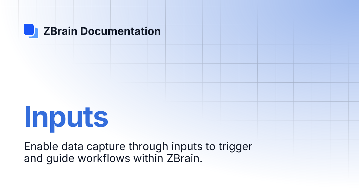 Inputs | ZBrain Documentation